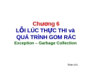 Chương 6 LỖI LÚC THỰC THI và QUÁ TRÌNH GOM RÁC