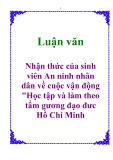 Luận Văn: Nhận thức của sinh viên An ninh nhân dân về cuộc vận động "Học tập và làm theo tấm gương đạo đưc Hồ Chí Minh