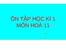 ÔN TẬP HỌC KÌ 1MÔN HOÁ 11