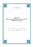 BÁO CÁO: " QUẢN LÝ VÀ CUNG ỨNG NGUYÊN VẬT LIỆU "