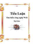 Tiểu luận: Tìm hiểu công nghệ Web Service