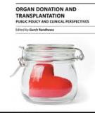 ORGAN DONATION AND TRANSPLANTATION – PUBLIC POLICY AND CLINICAL PERSPECTIVES 
