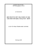 Luận văn: BIỆN PHÁP TỔ CHỨC HOẠT ĐỘNG TỰ HỌC CHO SINH VIÊN KHOA NGOẠI NGỮ - ĐHTN