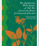 The agroforestry field guide: A tool for community based environment education 
