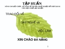 Tập Huấn: NÂNG CAO KiẾN THỨC , KỸ NĂNG VỀ TƯ VẤN NGHỀ NGHIỆP HỖ TRỢ THANH NIÊN HỌC NGHỀ LẬP NGHIỆP