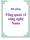 Bài Giảng: TỔNG QUAN CÔNG NGHỆ NANO