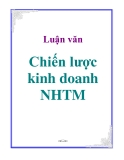 Luận văn: Chiến lược kinh doanh NHTM