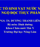 Độc tố vi sinh vật nước và ngộ độc thực phẩm - PGS.TS. Dương Thanh Liêm