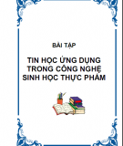 Bài tập tin học ứng dụng trong công nghệ sinh học thực phẩm 