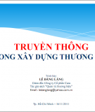 Bài giảng Truyền thông trong xây dựng thương hiệu - Lê Đăng Lăng