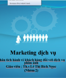 Thuyết trình Marketing dịch vụ: Phân tích hành vi khách hàng đối với dịch vụ phim ảnh