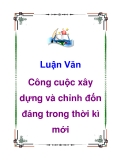 Luận Văn : Công cuộc xây dựng và chỉnh đốn đảng trong thời kì mới