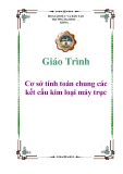 Giáo Trình: Cơ sở tính toán chung các kết cấu kim loại máy trục