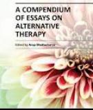 A COMPENDIUM OF ESSAYS ON ALTERNATIVE THERAPY