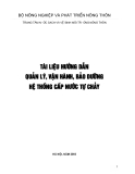 Tài liệu hướng dẫn quản lý,vận hành,bảo dưỡng hệ thống cấp nước tự chảy