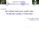 Chuyên đề Hệ thống giáo dục quốc dân và bộ máy quản lý giáo dục