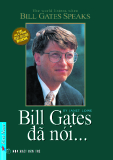 Bill Gates đã nói... - NXB Trẻ