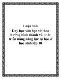 Luận văn: Day học văn học sử theo hướng hình thành và phát triển năng năng lực tự học ở học sinh lớp 10