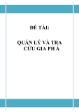 ĐỒ ÁN TỐT NGHIỆP - QUẢN LÝ VÀ TRA CỨU GIA PHẢ 