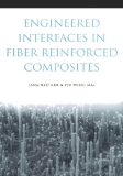 ENGINEERED INTERFACES IN FIBER REINFORCED COMPOSITES JANG-KYO KIM