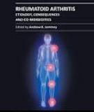 RHEUMATOID ARTHRITIS – ETIOLOGY, CONSEQUENCES AND CO-MORBIDITIES