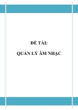 Đồ án tốt nghiệp - Phân tích thiết kế hệ thống - QUẢN LÝ ÂM NHẠC 