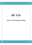 Đồ án tốt nghiệp - Phân tích thiết kế hệ thống - Quản Lý Hệ Thống Bưu Phẩm 