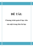 Đồ án tốt nghiệp - Phân tích thiết kế hệ thống - Quản lý học viên của một trung tâm tin học 