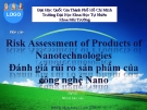 Báo cáo Đánh giá rủi ro sản phẩm của công nghệ nano - ĐH KHTN