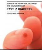 TOPICS IN THE PREVENTION, TREATMENT AND COMPLICATIONS OF TYPE 2 DIABETES