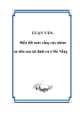 LUẬN VĂN: Biến đổi mức sống của nhóm cư dân sau tái định cư ở Đà Nẵng