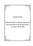 LUẬN VĂN: Đảng bộ tỉnh Bến Tre lãnh đạo công tác giáo dục lý luận chính trị cho đội ngũ cán bộ cơ sở từ năm 1996 đến 2006