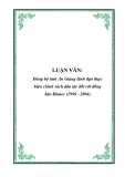 LUẬN VĂN: Đảng bộ tỉnh An Giang lãnh đạo thực hiện chính sách dân tộc đối với đồng bào Khmer (1996 - 2004)