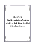 LUẬN VĂN:  Tổ chức cơ sở đảng nông thôn với việc ổn định chính trị - xã hội ở Kon Tum hiện nay