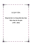 LUẬN VĂN:  Đảng bộ tỉnh An Giang lãnh đạo thực hiện công tác tôn giáo (1990 - 2004)