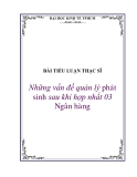 Bài tiểu luận thạc sĩ những vấn đề phát sinh trong quản lý sau khi hợp nhất 3 ngân hàng