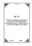 Tính toán thiết kế hệ thống xử lý nước thải sinh hoạt thành phố Tân An, tỉnh Long An công suất 4500m3 / ngày đêm 