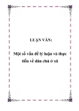 Luận văn hay về: Một số vấn đề lý luận và thực tiễn về dân chủ ở xã