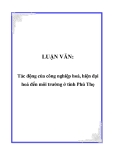 LUẬN VĂN:  Tác động của công nghiệp hoá, hiện đại hoá đến môi trường ở tỉnh Phú Thọ