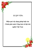 LUẬN VĂN:  Hiệu quả xây dựng pháp luật của Chính phủ nước Cộng hoà xã hội chủ nghĩa Việt Nam