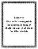 Luận văn: Phát triển chương trình thử nghiệm áp dụng kỹ thuật chỉ mục và kỹ thuật tìm kiếm văn bản