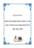 Luận văn tốt nghiệp: Quá trình nhận thức lý luận về văn hóa ở Việt Nam từ đầu thế kỉ XX đến năm 1945