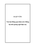 LUẬN VĂN:  Văn hoá Đảng qua khảo sát ở Đảng bộ tỉnh quảng ngãi hiện nay