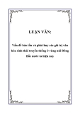 LUẬN VĂN: Vấn đề bảo tồn và phát huy các giá trị văn hóa sinh thái truyền thống ở vùng núi Đông Bắc nước ta hiện nay