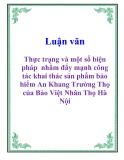 Luận văn: Thực trạng và một số biện pháp nhằm đẩy mạnh công tác khai thác sản phẩm bảo hiểm An Khang Trường Thọ của Bảo Việt Nhân Thọ Hà Nội