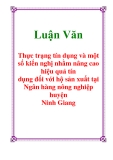 Luận Văn: Thực trạng tín dụng và một số kiến nghị nhằm nâng cao hiệu quả tín dụng đối với hộ sản xuất tại Ngân hàng nông nghiệp huyện Ninh Giang