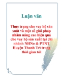 Luận văn: Thực trạng cho vay hộ sản xuất và một số giải pháp nhằm nâng cao hiệu quả cho vay hộ sản xuất tại chi nhánh NHNo & PTNT Huyện Thanh Trì trong thời gian tới