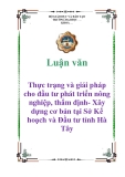 Luận văn Thực trạng và giải pháp cho đầu tư phát triển nông nghiệp, thẩm định- Xây dựng cơ bản tại Sở Kế hoạch và Đầu tư tỉnh Hà Tây