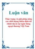 Luận văn: Thực trạng và giải pháp nâng cao chất lượng thẩm định tài chính dự án tại ngân hàng ngoại thương Việt Nam