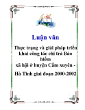 Luận văn: Thực trạng và giải pháp triển khai công tác chi trả Bảo hiểm xã hội ở huyện Cẩm xuyên Hà Tĩnh giai đoạn 2000-2002